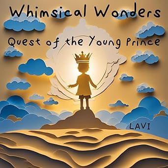 Whimsical Wonders: Quest of the Young Prince