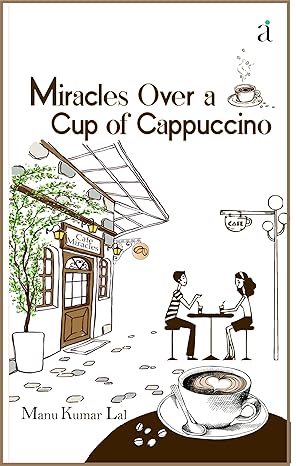 Miracles Over a Cup of Cappuccino