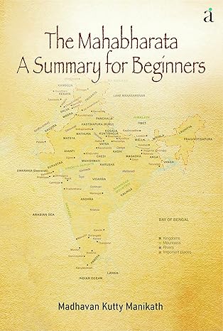 The Mahabharta : A Summary For Beginners