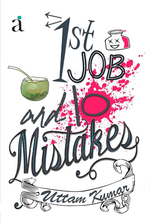 1st Job & 10 Mistakes