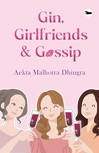 Gin, Girlfriends & Gossip