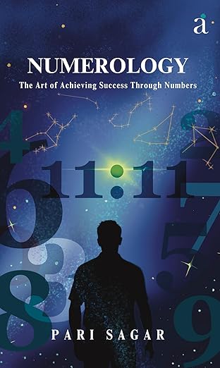 Numerology : The Art of Achieving Success Through Numbers