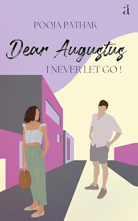 Dear Augustus: I Never Let You Go